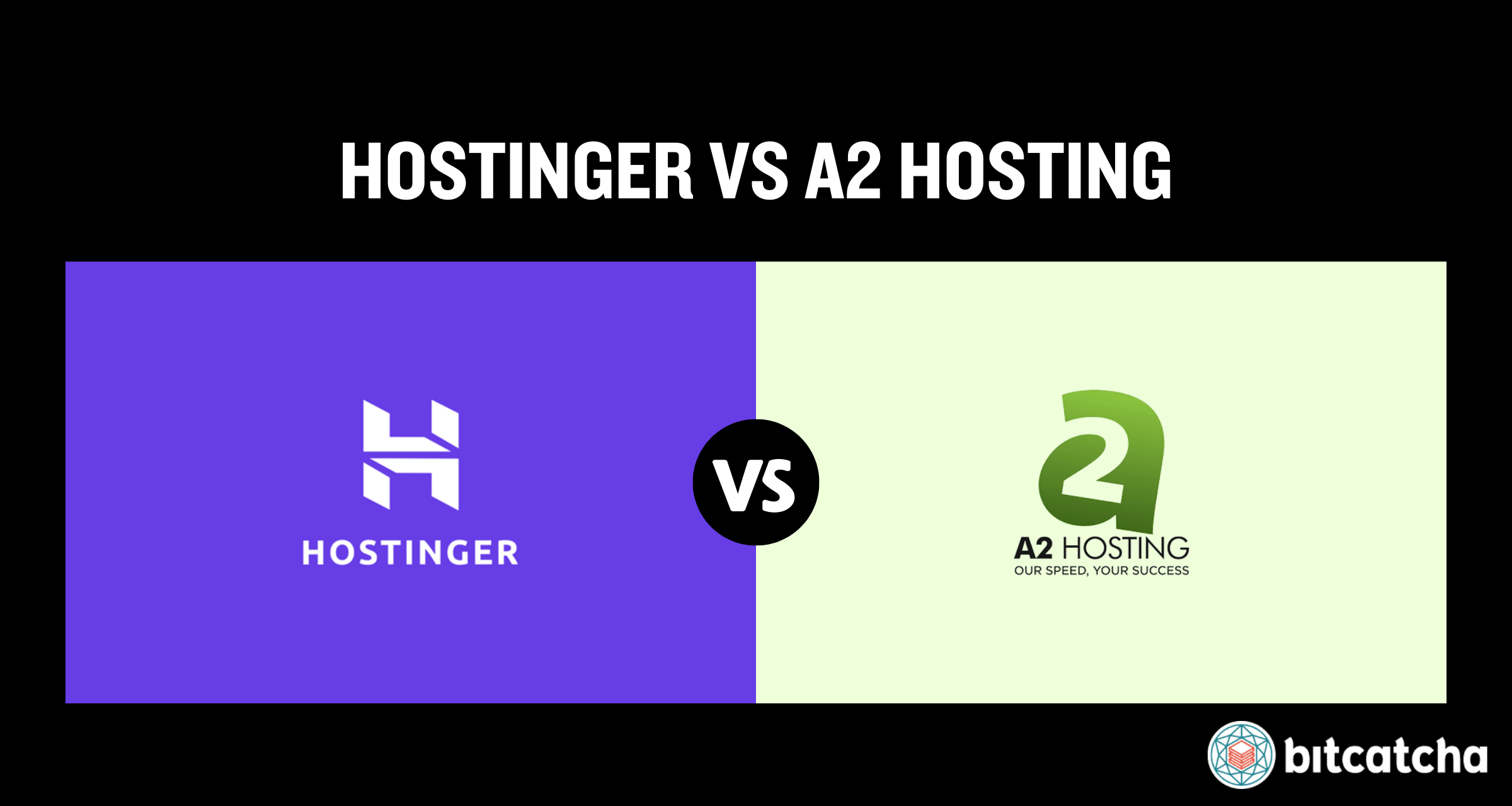 A2 Hosting Vs Hostinger: Which is the Best Choice for You?